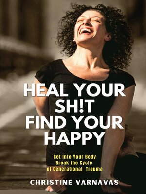 cover image of Heal Your Sh!t Find Your Happy